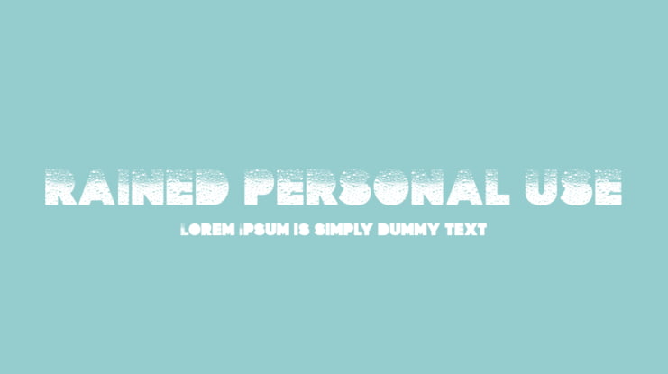 RAINED PERSONAL USE Font Family