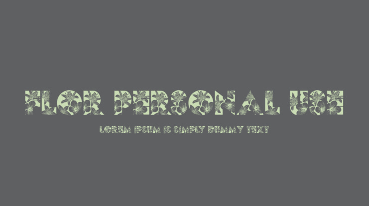 FLOR PERSONAL USE Font