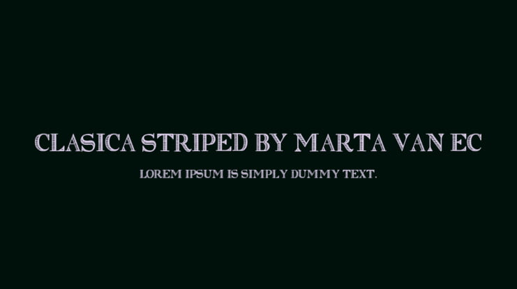 Clasica Striped by Marta van Ec Font