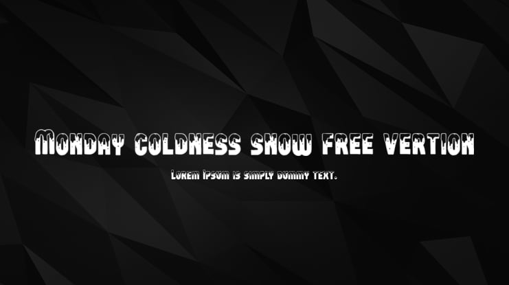 Monday coldness snow free vertion Font