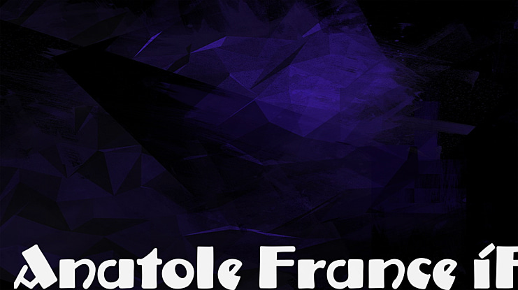 Anatole France iF Font