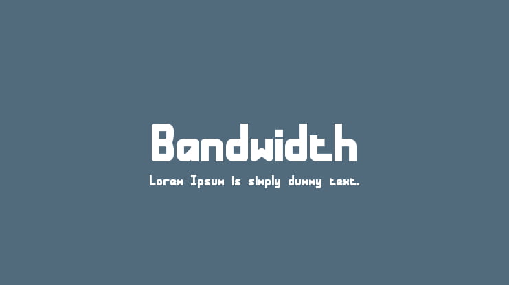 Bandwidth Font Family