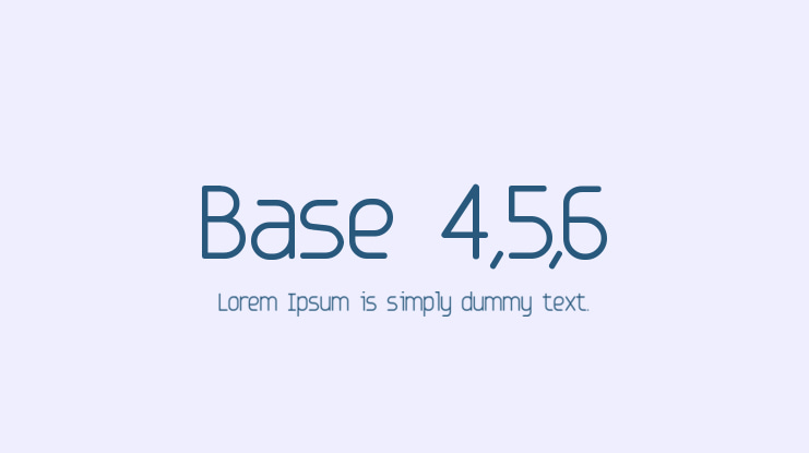 Base 4,5,6 Font Family