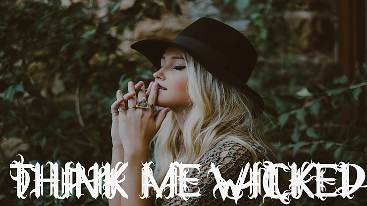 THINK ME WICKED Font