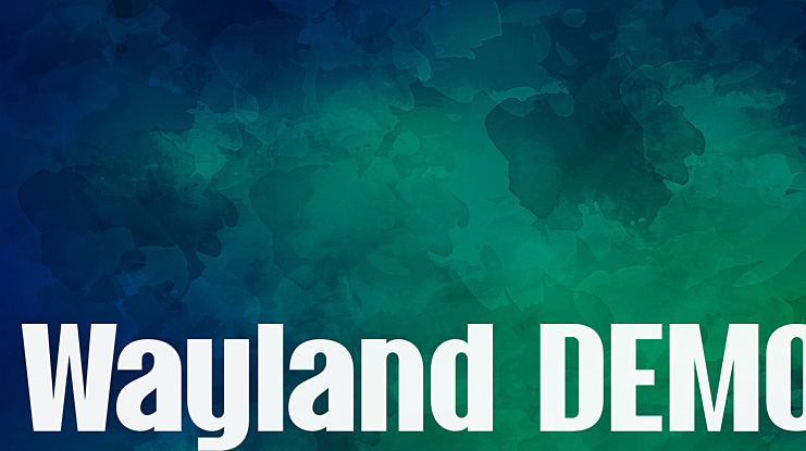 Wayland DEMO Font