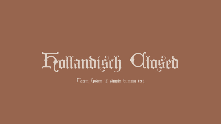 Hollandisch Closed Font