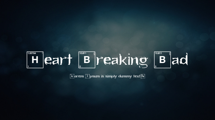 Heart Breaking Bad Font