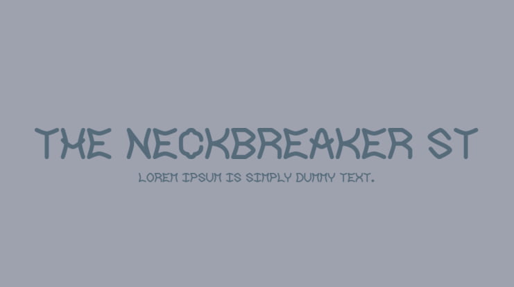 The Neckbreaker St Font