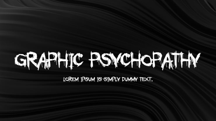 GRAPHIC PSYCHOPATHY Font