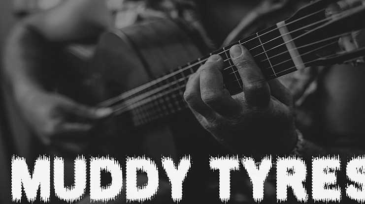 MUDDY TYRES Font