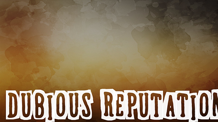 Dubious Reputation Font