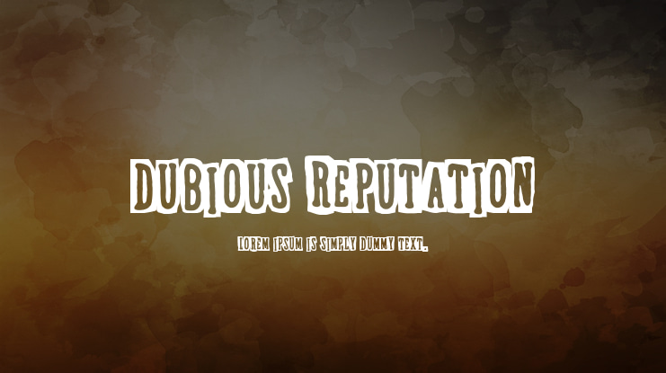 Dubious Reputation Font