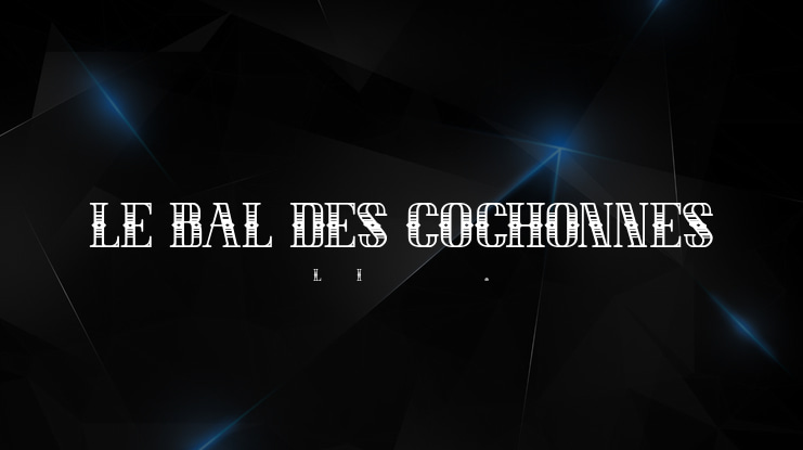 LE BAL DES COCHONNES Font Family