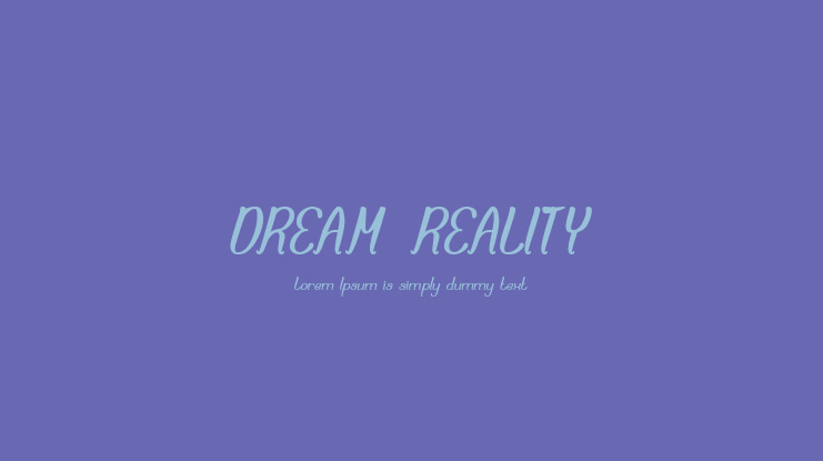 DREAM REALITY Font