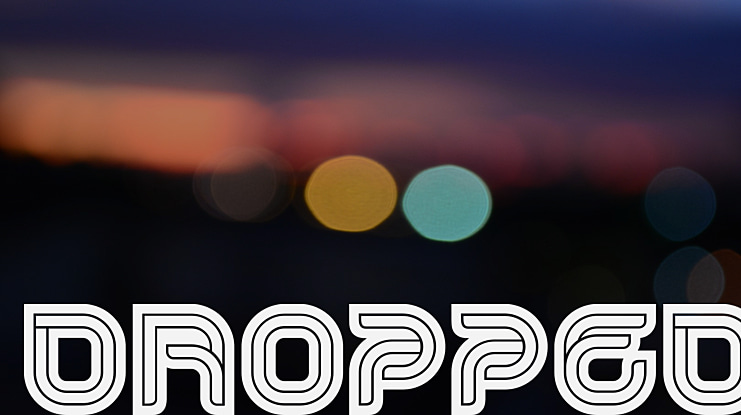 Dropped Font Family