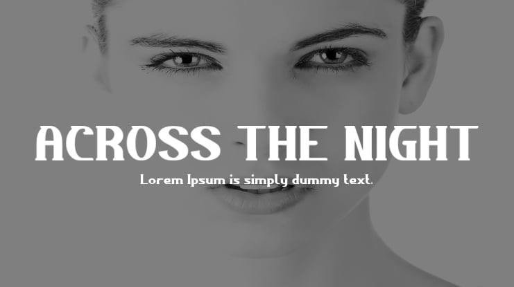 ACROSS THE NIGHT Font