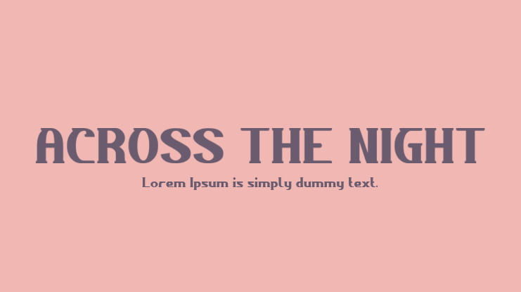 ACROSS THE NIGHT Font