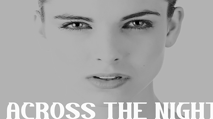 ACROSS THE NIGHT Font