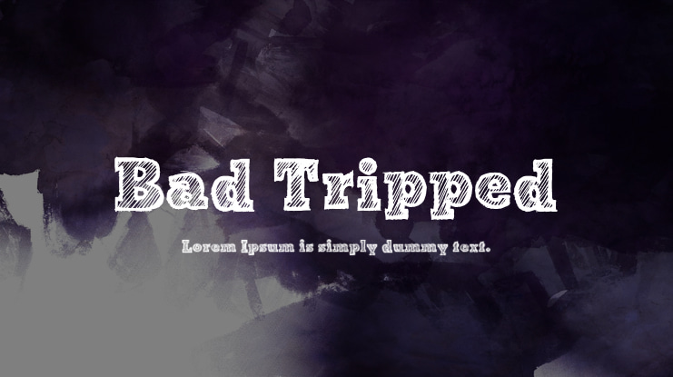 Bad Tripped Font