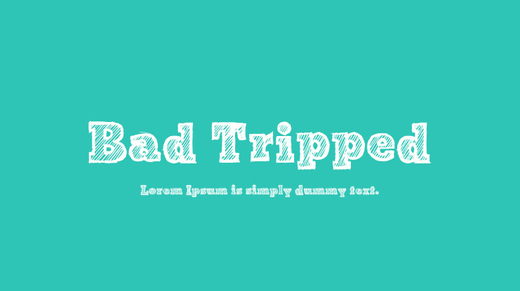 Bad Tripped Font