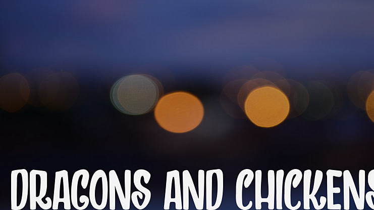 DRAGONS AND CHICKENS Font