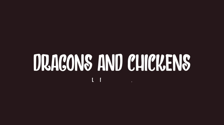 DRAGONS AND CHICKENS Font