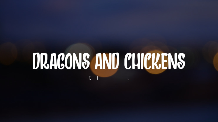 DRAGONS AND CHICKENS Font