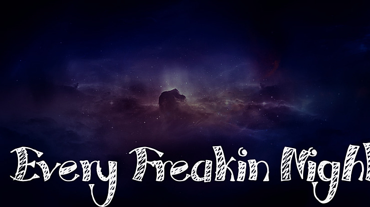 Every Freakin Night Font