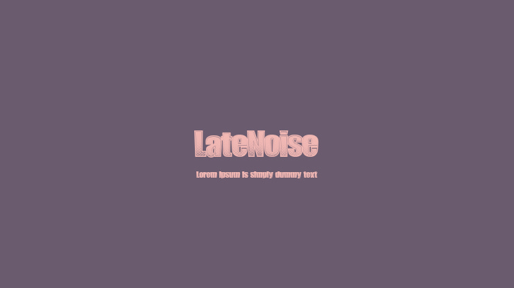 LateNoise Font