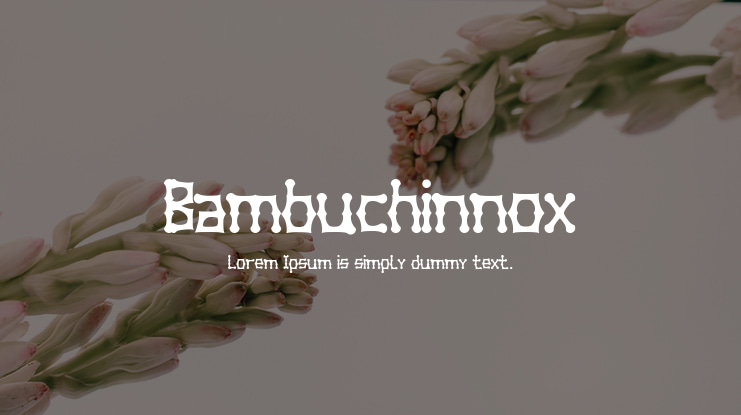 Bambuchinnox Font