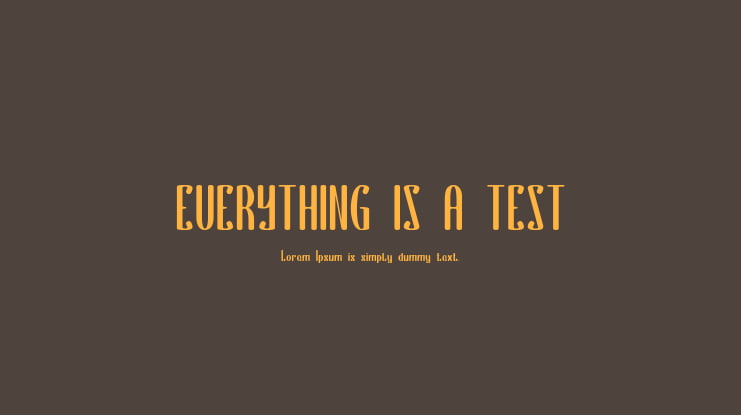 EVERYTHING IS A TEST Font