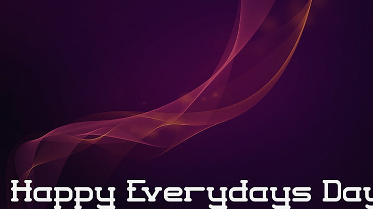 Happy Everydays Day Font