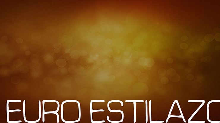 Euro Estilazo Font