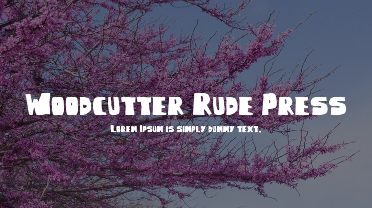 Woodcutter Rude Press Font