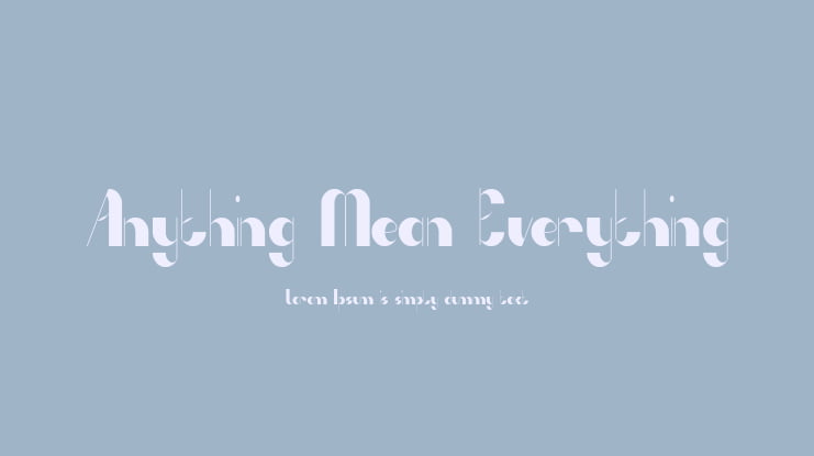 Anything Mean Everything Font