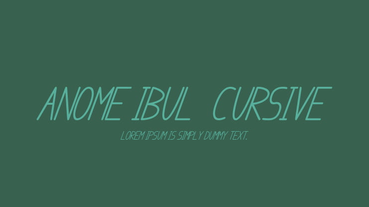 anome ibul  cursive Font Family