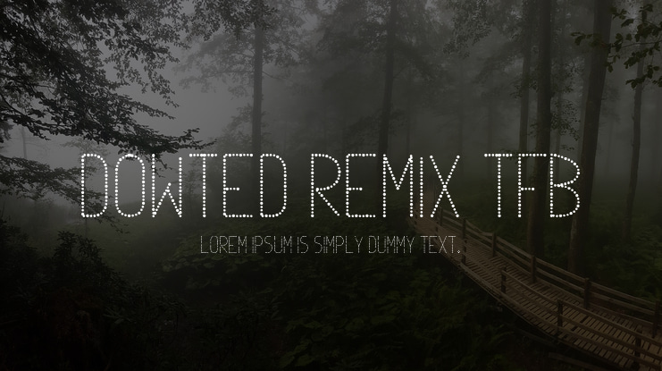Dowted remix tfb Font