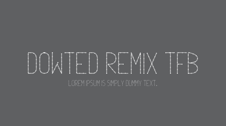 Dowted remix tfb Font