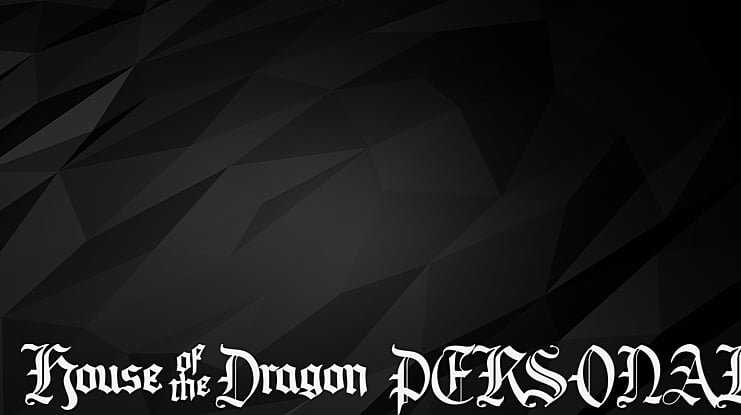House of the Dragon PERSONAL Font Family