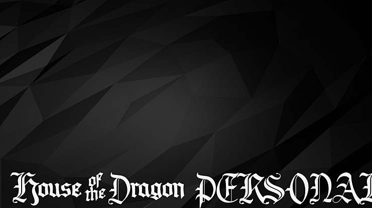 House of the Dragon PERSONAL Font Family