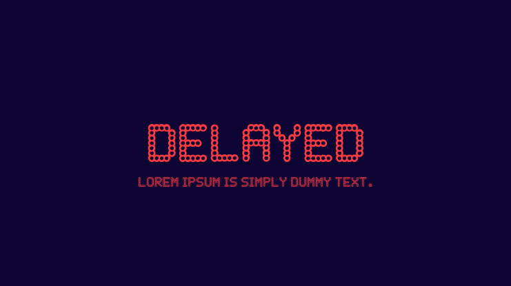 DELAYED Font