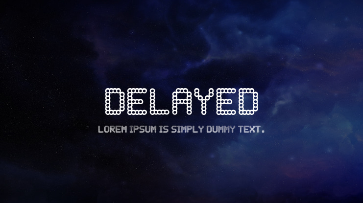 DELAYED Font