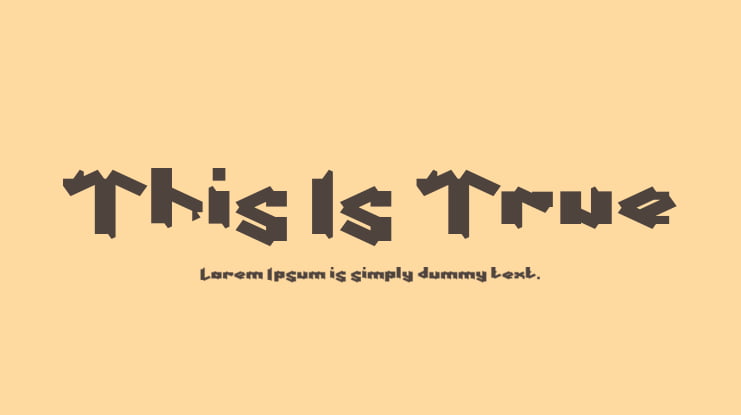 This Is True Font Family
