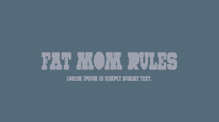 Fat Mom Rules Font