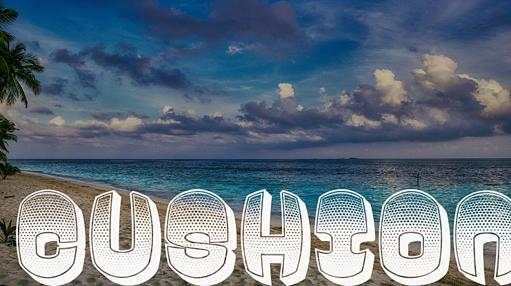 Cushion Font