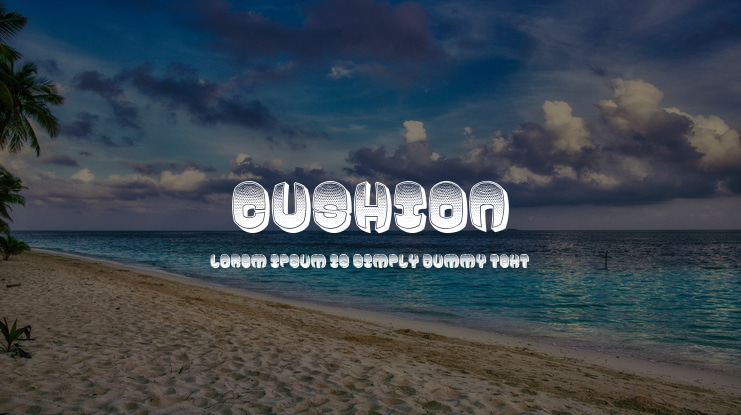 Cushion Font