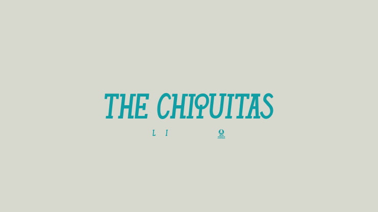 THE CHIQUITAS Font