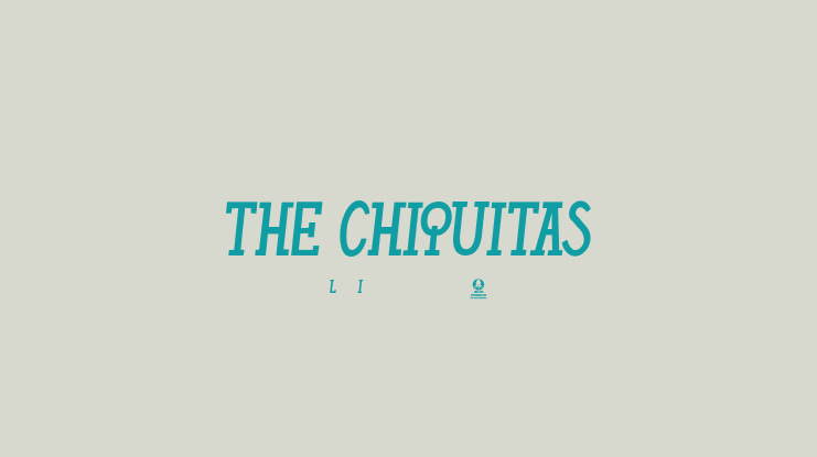 THE CHIQUITAS Font