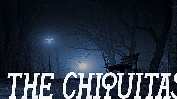 THE CHIQUITAS Font