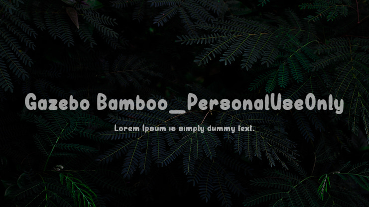 Gazebo Bamboo_PersonalUseOnly Font